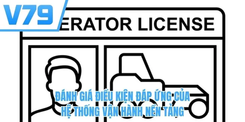 Đánh giá điều kiện đáp ứng của hệ thống vận hành nền tảng