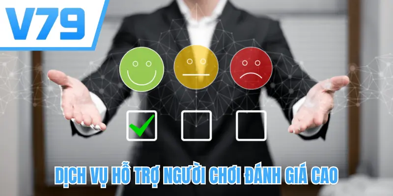 Dịch vụ hỗ trợ người chơi đánh giá cao