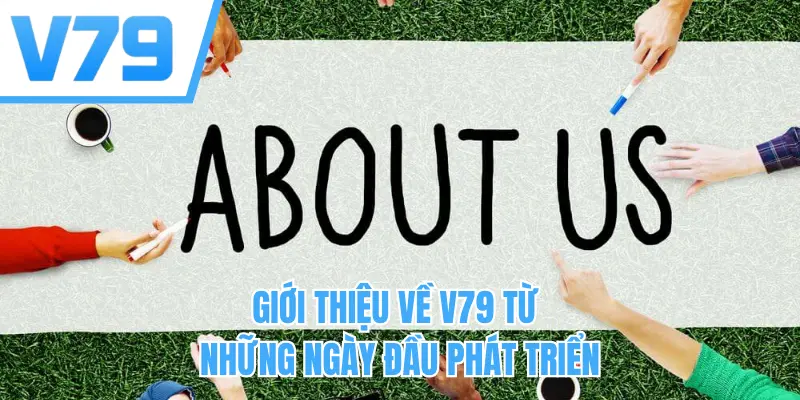 Giới thiệu về V79 từ những ngày đầu phát triển
