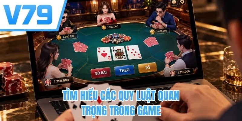 Tìm hiểu các quy luật quan trọng trong game