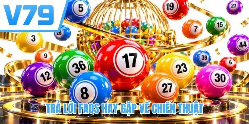 Trả lời FAQs hay gặp về chiến thuật